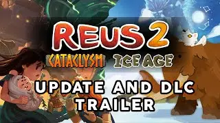 Reus 2 - Ice Age DLC + Cataclysm Update