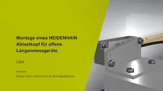 HEIDENHAIN – Montage LIDA 48 Abtastkopf bei offenen Längenmessgeräten