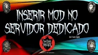 Inserir MODs no Servidor Dedicado Don't Starve Together
