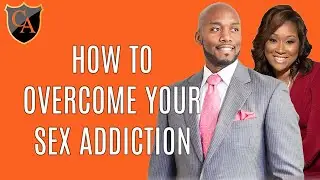 How To Overcome Your Sex Addiction
