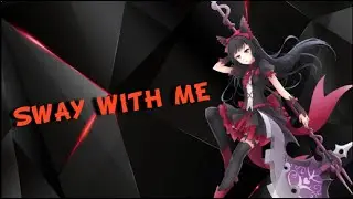 Sway With Me [AMV] by {Saweetie, Galxara }