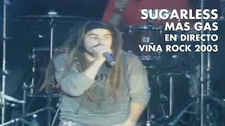 Sugarless - Más gas directo Viña Rock 2003