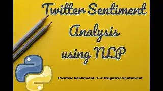 Twitter Sentiment Analysis using NLP | Data Science | NLP | Python