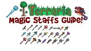 Terraria Magic Weapons Guide: ALL Staffs/Wands! (Crafting, List & Stats, Best Mage Class Weapons)
