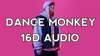 Tones And I - Dance Monkey 16D Audio | Use Headphones