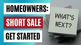 Homeowners: How To Do A Short Sale - STARTING A SHORT SALE