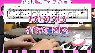 LALALALA 락 (樂)- Stray Kids Piano Cover/ Sheet/ Tutorial