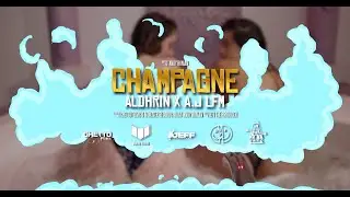 Aldhrin ❌A.J (Lfm) ❌Jeff The Producer - Champagne 🍾(Official 4K Video)