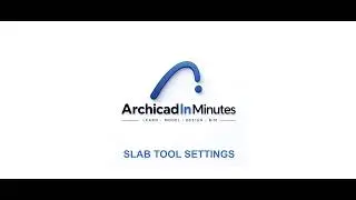 LEARN ARCHICAD: SLAB TOOL SETTINGS