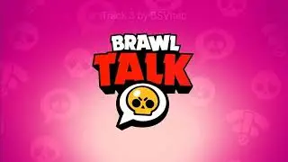 Background Music Brawl Talk Track 3 *unofficial*
