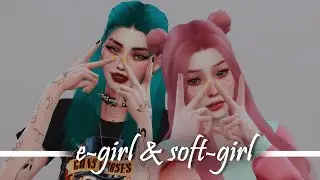 e-girl & soft-girl | The Sims 4 | CAS