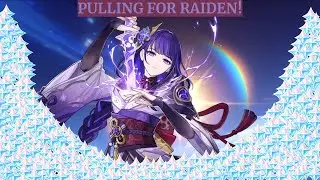 Pulling for Raiden Shogun| Genshin Impact