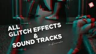 Pro Glitch Effects With Sound Tracks In Kinemaster 💥 All Glitch Transitions & Free Music Files