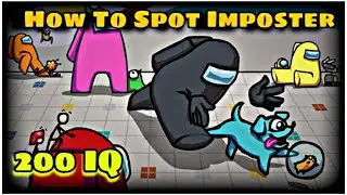 How To Catch An Imposter - Among Us • Among Us Tips And Tricks