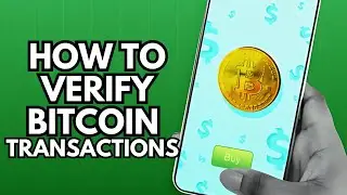 How to Verify Bitcoin Transactions: Step-by-Step Guide