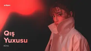 Röya – Qış Yuxusu (Rəsmi Musiqi Videosu)