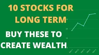 10 STOCKS FOR LONG TERM TO CREATE WEALTH