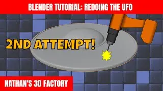 Blender Tutorial: Redoing the UFO | Nathan's 3D Factory