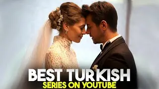 Top 7 Best Turkish Series on YouTube with English Subtitles | Turkish Series with English Subtitles