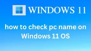 how to check pc name in windows 11