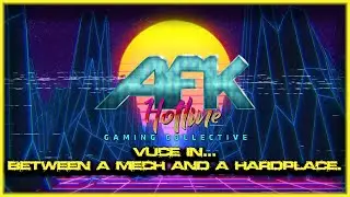 Scum: Vuce in... Between A Mech and a Hardplace.
