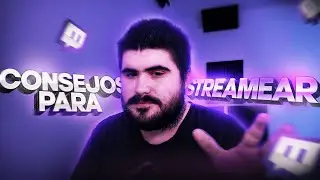 CONSEJOS PARA EMPEZAR A STREMEAR