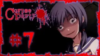 【Corpse Party: BloodCovered】#7: Ayumi y yo estamos perdiendo la cabeza |Español Latino|
