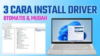 Cara download dan install driver secara otomatis