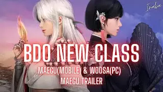 BDO New Class Maegu & Woosa (Maegu Trailer)