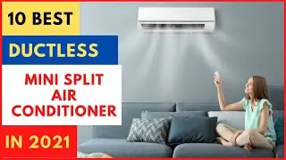 10 Best Ductless Mini Split Air Conditioner in 2021