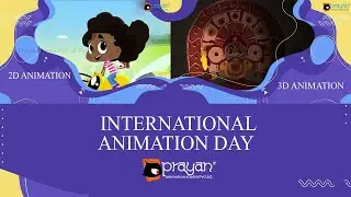 Celebrate the art of visual storytelling | International Animation Day | Prayan Animation Studio
