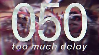 Patch050 - Modular Synth × Too Much Delay
