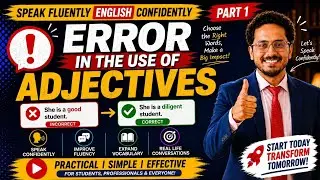 Error in the Use of Adjectives |  English Course Part 1 | Speak Fluent English