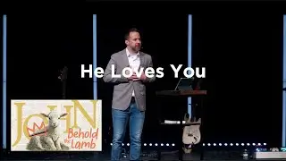 He Loves You | John 3:16-21