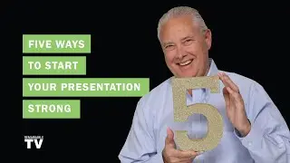 Five Ways to Start Your Presentation Strong