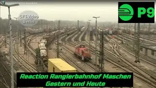 Reaction CFT Berlin - Rangierbahnhof Maschen Gestern und Heute mit Edeu, ChrisseDD und Spanky