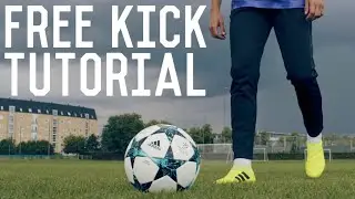 How To Score a Curling Free Kick | Step By Step Free Kick Shooting Tutorial