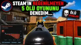 Steam’in Beğenilmeyen 5 Ölü Oyununu Denedim...