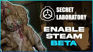 How to Enable a Steam Beta on an SCP: Secret Laboratory Server!