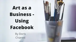 Doris Charest Art: Art as a business - Social media and Facebook