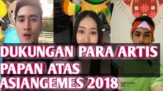 ASIANGEMES 2018 dukungan para ARTIS LAGU MERAIH BINTANG VIA VALLEN
