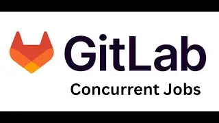 Enable Concurrent Jobs in Self-Hosted GitLab Runner | GitLab CI/CD Performance Boost 