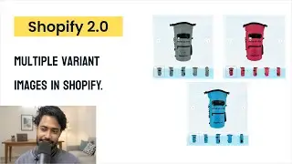 Multiple images per product variant | display Images Specific to the Selected Variant in Shopify