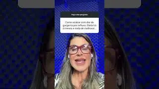 Como acabar com a DOR de garganta do REFLUXO