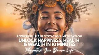 Powerful Manifestation Meditation 🧲⚡️ Unlock Happiness, Health & Wealth in 10 Minutes! ⚡️🩷