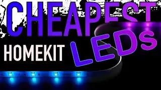 The CHEAPEST HomeKit Light Strips