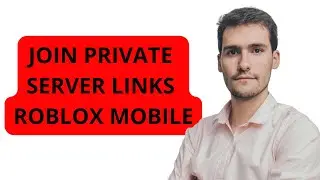 How To Join Private Server Links On Roblox Mobile