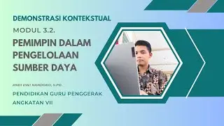 Demonstrasi Kontekstual Modul 3.2. Analisis Video Pemimpin dalam Pengelolaan Sumber Daya