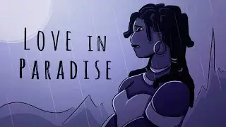 Love in Paradise | EPIC: The Musical animatic