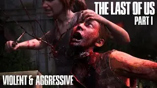 The Last of Us Part 1 Remake - Violent Combat & Aggressive Gameplay | [60FPS PC]
